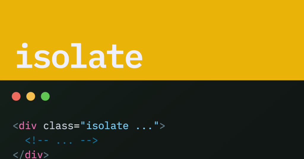 Tailwind CSS Isolation Utility