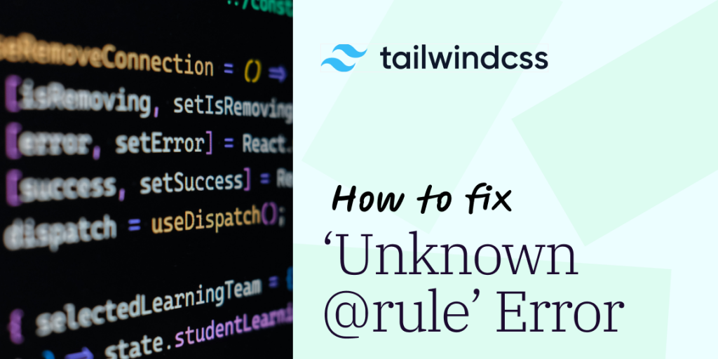 How to Fix “Unknown at rule” in Tailwind CSS