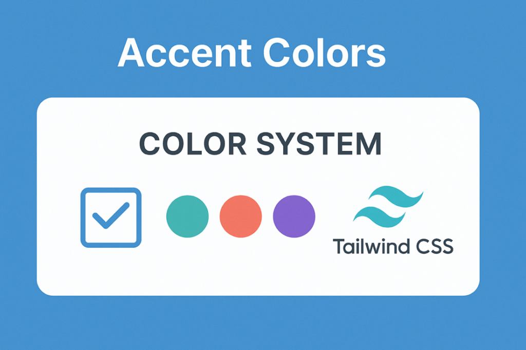 Accent Color System in Tailwind CSS