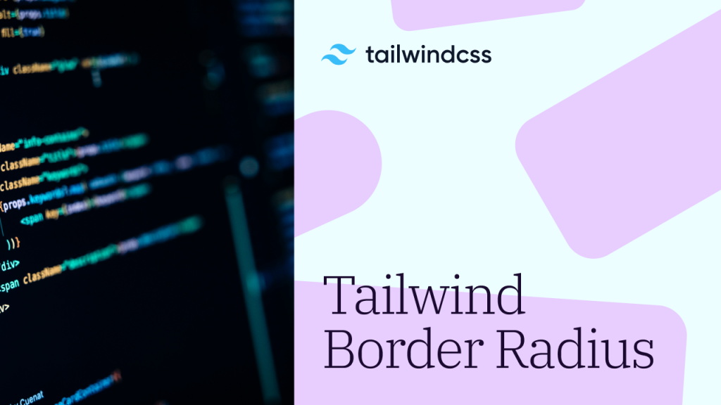 Tailwind Rounded Classes Guide v3 and v4 Examples of Tailwind CSS rounded classes from small to full border radius on cards.
